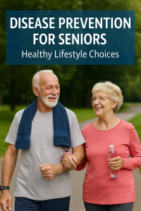 Informative visual for disease prevention in seniors showing key habits for healthy aging